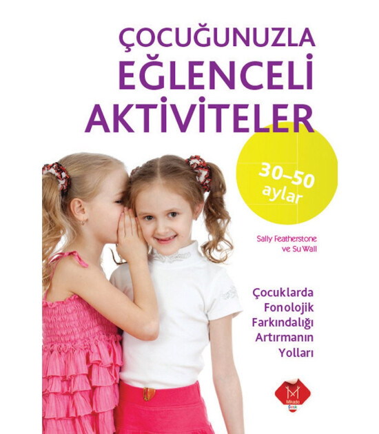 Çocuğunuzla Eğlenceli Aktiviteler / 30-50 Ay