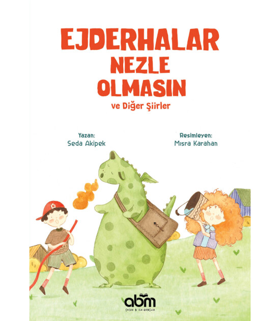 Ejderhalar Nezle Olmasın ve Diğer Şiirler