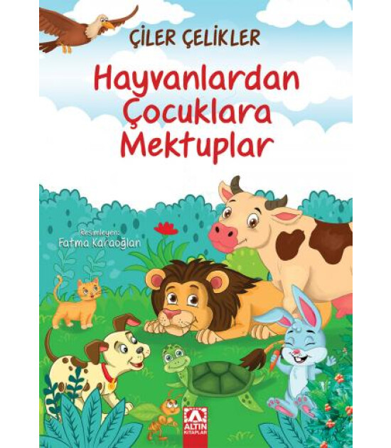 Altın Kitaplar Hayvanlardan &Ccedil;ocuklara Mektuplar