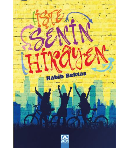 Altın Kitaplar İŞTE SENİN HİKÂYEN