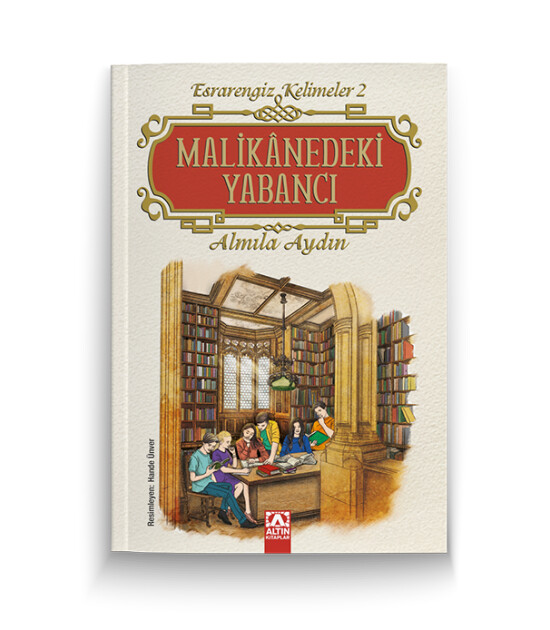 Altın Kitaplar MALİKÂNEDEKİ YABANCI