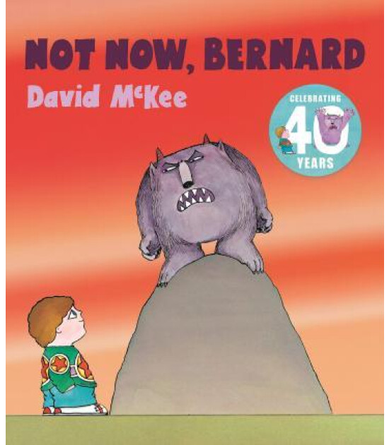Andersen Press Not Now, Bernard