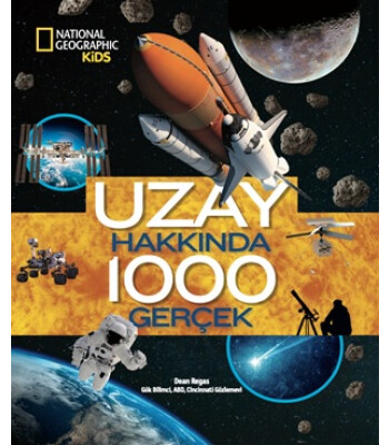 National Geographic Kids Uzay Hakkında 1000 Gerçek
