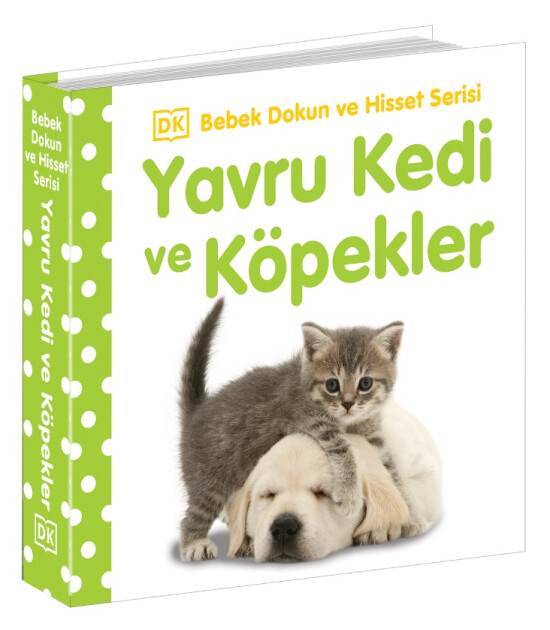 DK Bebek Dokun ve Hisset Yavru Kedi ve Köpekler