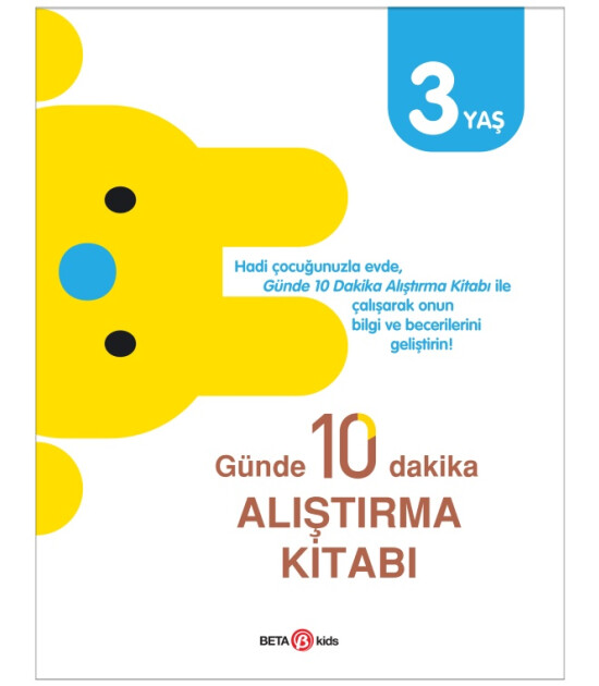 Günde 10 Dakika Alıştırma Kitabı (3 Yaş)