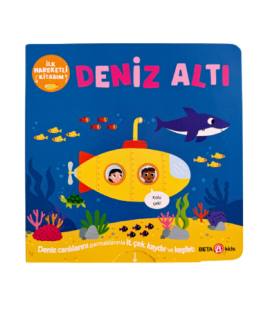 Beta Kids İlk Hareketli Kitabım // Deniz Altı