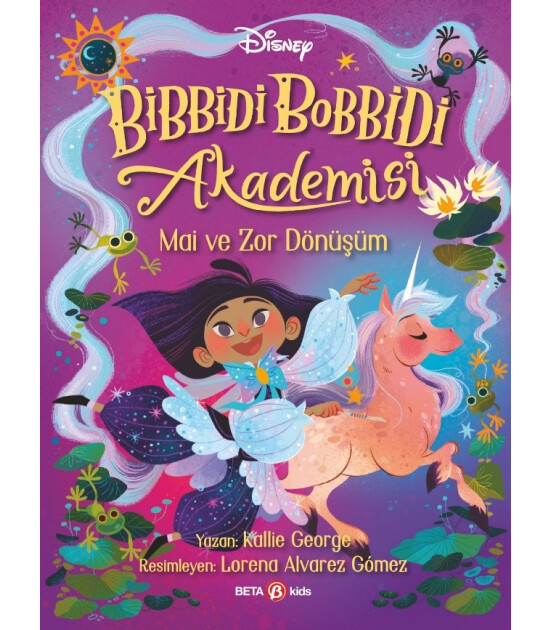 Beta Kids Disney Bibbidi Bobbidi Akademisi 2 Mai ve Zor Dönüşüm