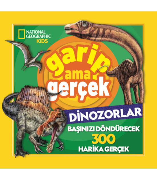 Beta Kids Garip Ama Gerçek! Dinozorlar (300 Harika Gerçek)