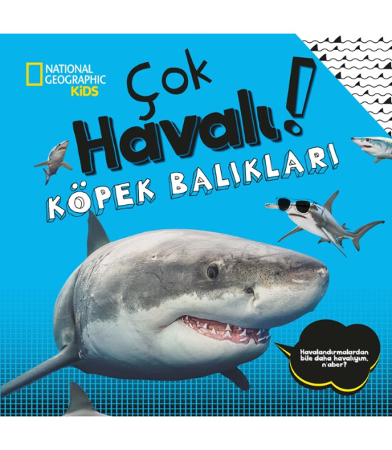 National Geographics Kids Çok Havalı Köpek Balıkları