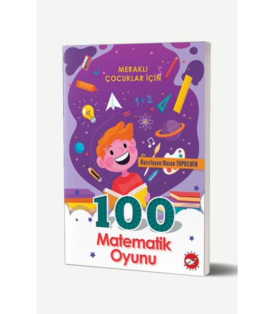 Meraklı Çocuklar için 100 Matematik Oyunu