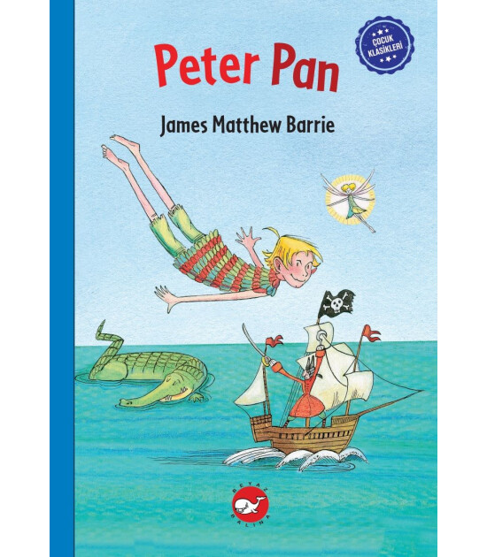 Beyaz Balina Yayınları Renkli Çocuk Klasikleri - Peter Pan