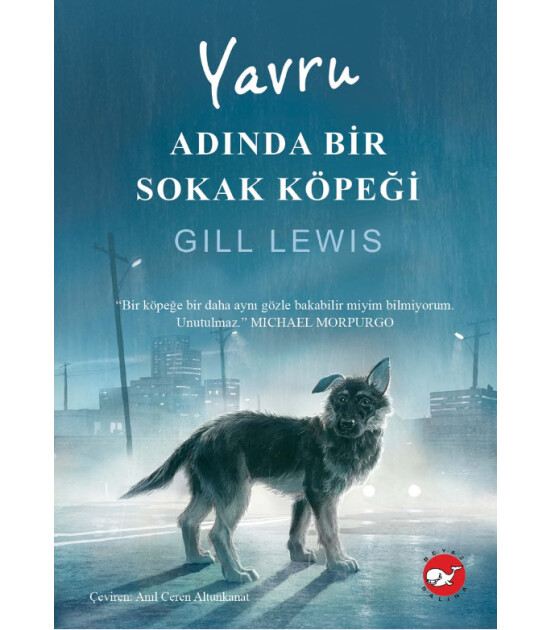 Beyaz Balina Yayınları Yavru Adında Bir Sokak K&ouml;peği