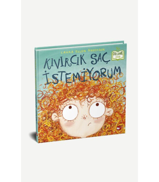 Kıvırcık Saç İstemiyorum - Organik Kitap