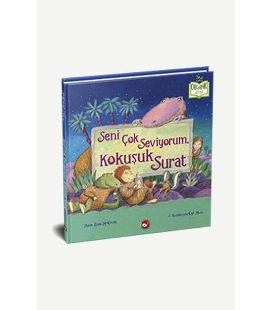 Beyaz Balina Yayınları Seni Çok Seviyorum, Kokuşuk Surat