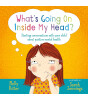 Bloomsburry What's Going On Inside My Head? : Starting conversations with your child about positive mental health