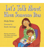 Bloomsburry Let's Talk About When Someone Dies : Starting conversations with children about death and bereavement