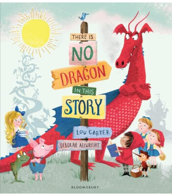 Bloomsbury There Is No Dragon In This Story