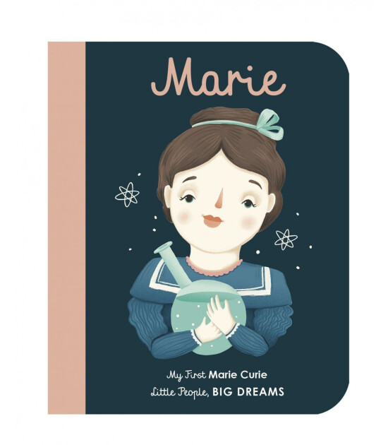 Frances Lincoln Childrens Books Marie Curie: Volume 6 : My First Marie Curie [BOARD BOOK]