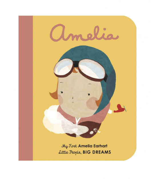 Frances Lincoln Childrens Books Amelia Earhart: Volume 3 : My First Amelia Earhart