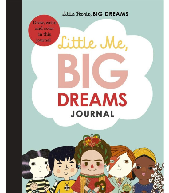 Frances Lincoln Little People BIG DREAMS: Little Me, Big Dreams Journal