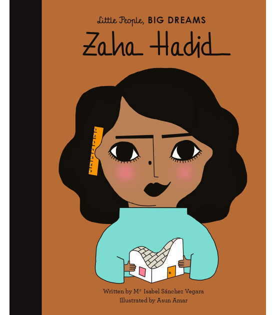 Frances Lincoln Little People, BIG DREAMS: Zaha Hadid