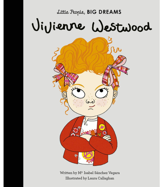 Frances Lincoln Little People, BIG DREAMS: Vivienne Westwood