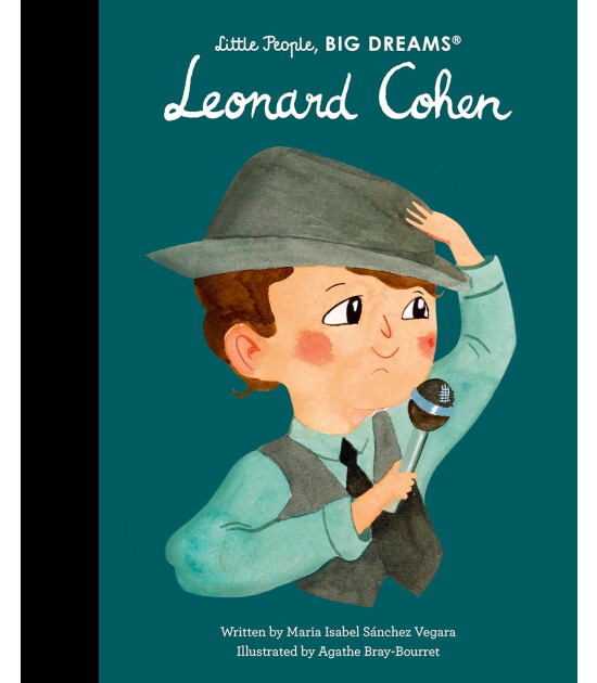 Frances Lincoln Little People, BIG DREAMS: Leonard Cohen