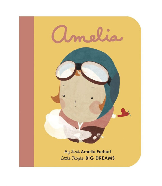 Frances Lincoln Little People, BIG DREAMS: Amelia Earhart (Board Book)