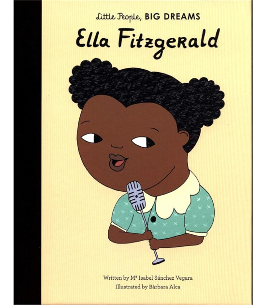 Frances Lincoln Little People, BIG DREAMS: Ella Fitzgerald (Board Book)