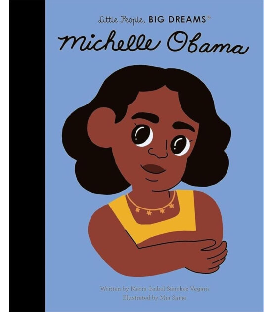 Frances Lincoln Little People, BIG DREAMS: Michelle Obama