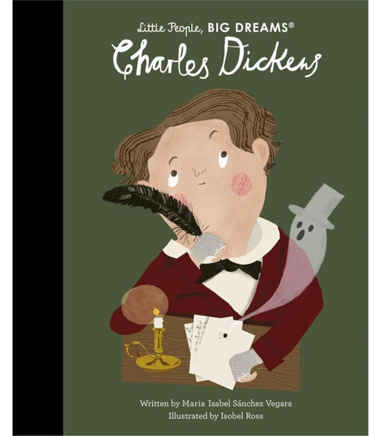 Frances Lincoln Little People, BIG DREAMS: Charles Dickens