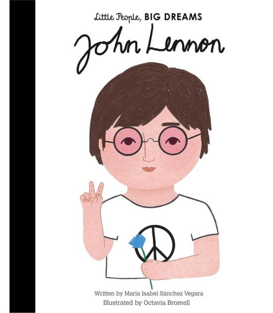 Frances Lincoln Little People, BIG DREAMS: John Lennon