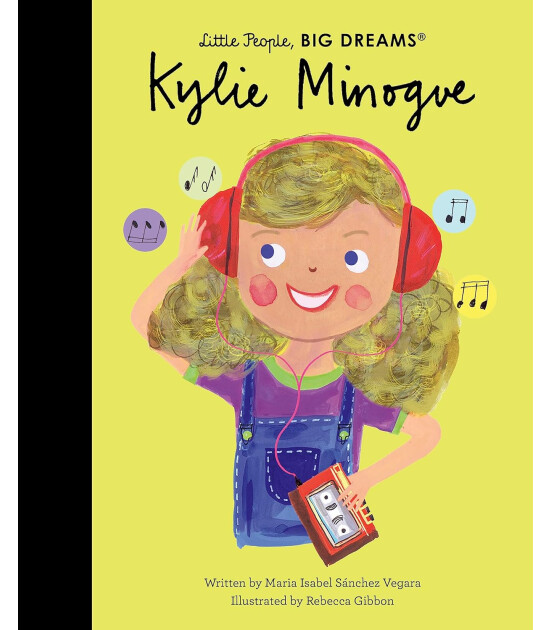 Frances Lincoln Little People, BIG DREAMS: Kylie Minogue
