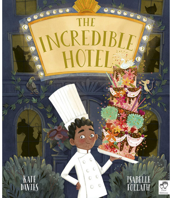 Frances Lincoln The Incredible Hotel