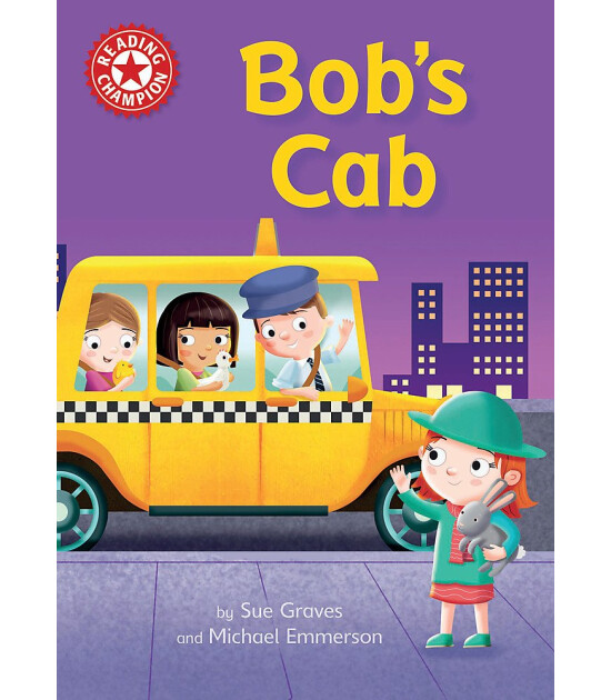 Franklin Watts Reading Champion: Bob's Cab