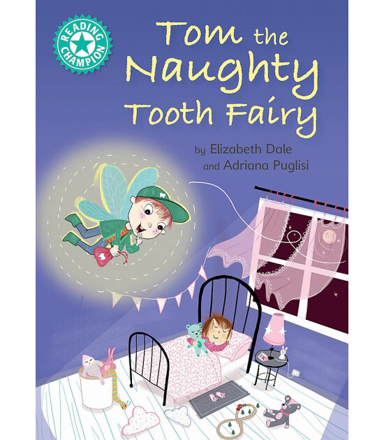 Franklin Watts Reading Champion: Tom the Naughty Tooth Fairy
