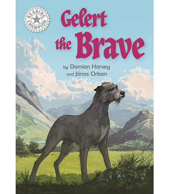Franklin Watts Reading Champion: Gelert the Brave