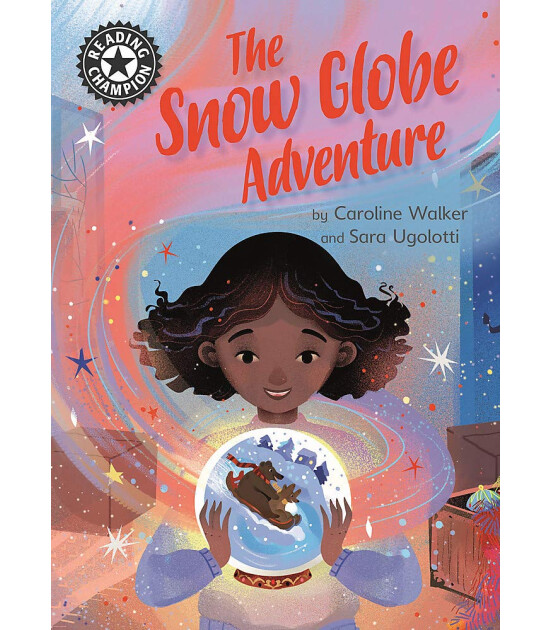 Franklin Watts Reading Champion: The Snow Globe Adventure