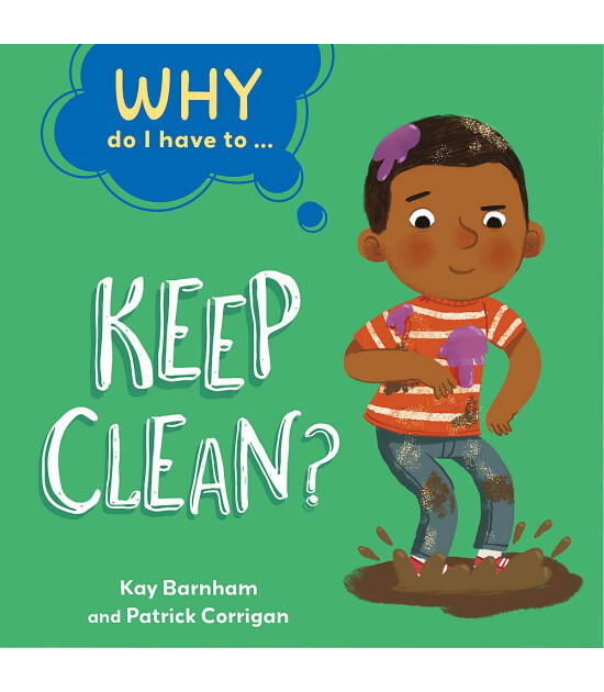 Franklin Watts Why Do I Have To ...: Keep Clean?