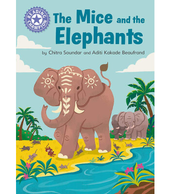 Franklin Watts Reading Champion: The Mice and the Elephants