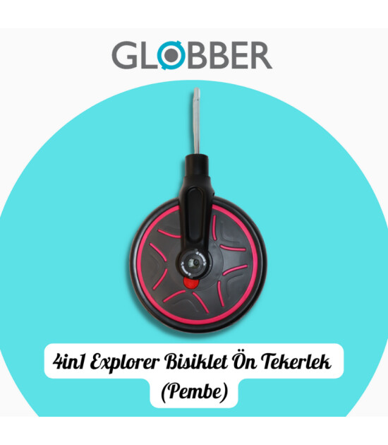 Globber Explorer Trike 4in1 Yedek Parça Çocuk Bisikleti // Ön Tekerlek - Pink