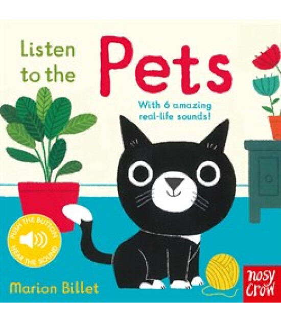 Nosy Crow Listen to the Pets