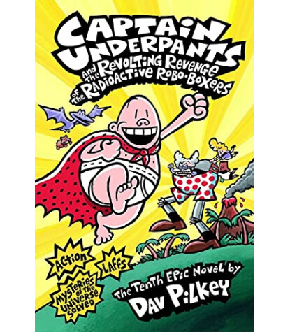 Harper Collins Captain Underpants and the Revolting Revenge of the Radioactive Robo-Boxers