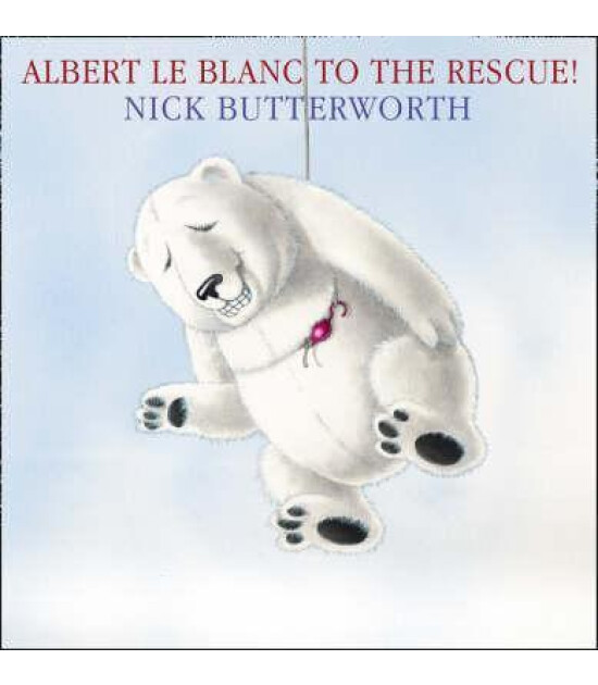Harper Collins Albert Le Blanc to the Rescue