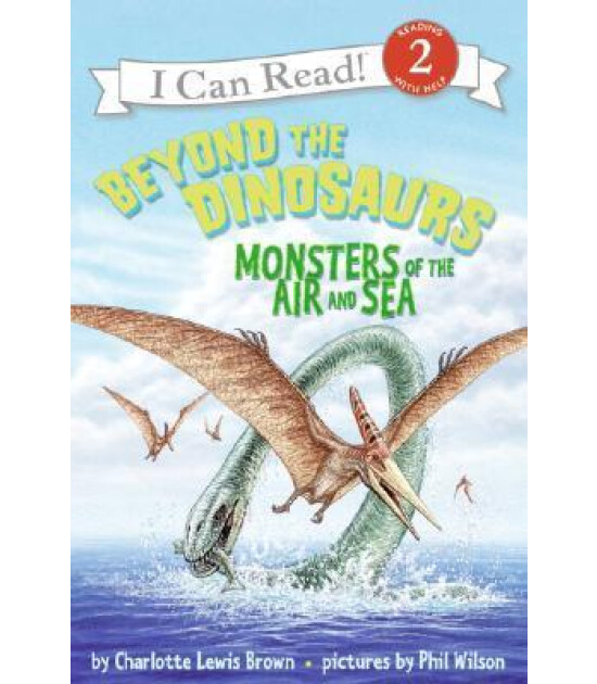 Harper Collins Beyond the Dinosaurs: Monsters of the Air and Sea