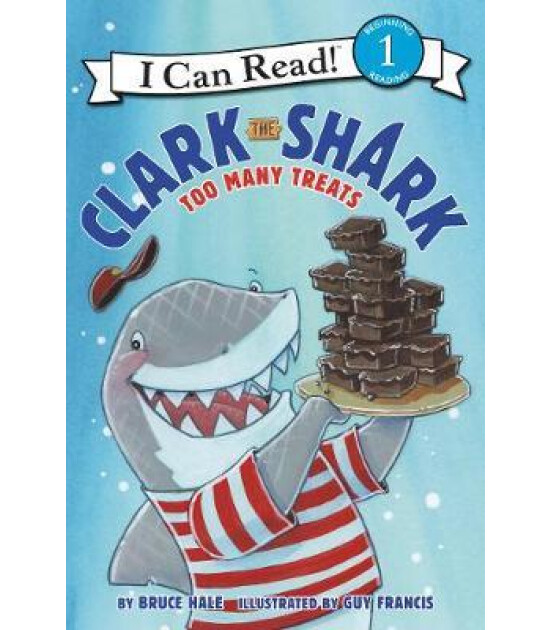 Harper Collins Clark the Shark : Too Many Treats
