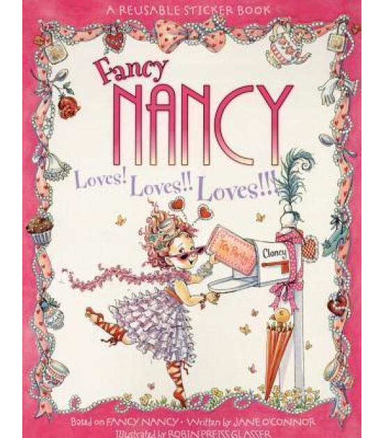 Harper Collins Fancy Nancy Loves! Loves!! Loves!!! Reusable Sticker Book