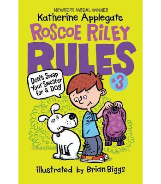 Harper Collins Roscoe Riley Rules #3: Don't Swap Your Sweater for a Dog