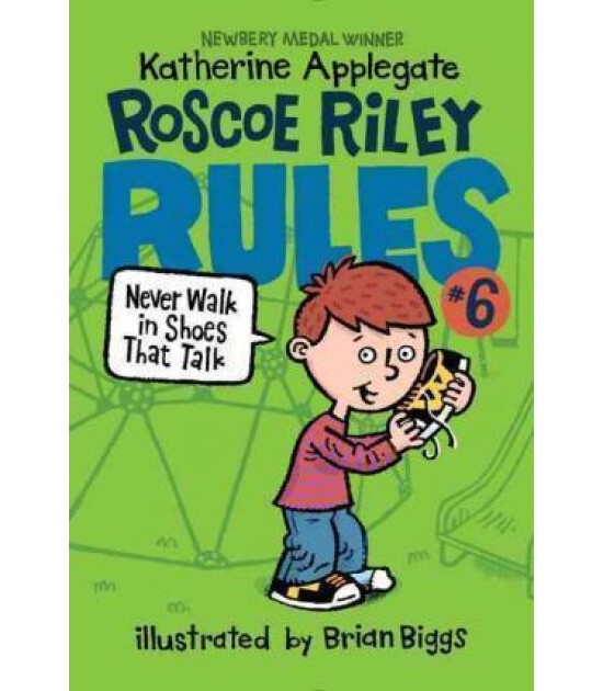 Harper Collins Roscoe Riley Rules #6: Never Walk in Shoes That Talk