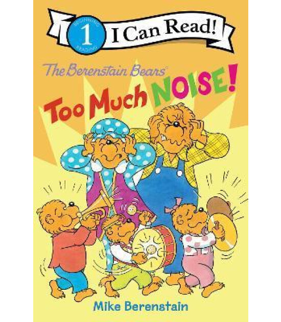 Harper Collins The Berenstain Bears: Too Much Noise!